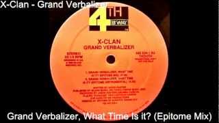 XClan  Grand Verbalizer What Time Is It Epitome Mix [upl. by Blake]