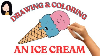 quotFun and Easy Ice Cream Drawing and Coloring Tutorial for Toddlers Kids and Adultsquot [upl. by Hepsoj]