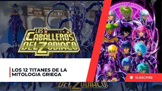 Los 12 Titanes De la Mitologia Griega Saint Seiya [upl. by Oilut]