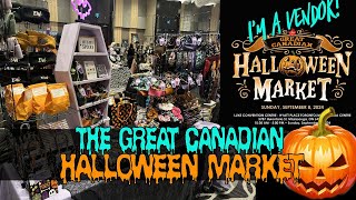 The Great Canadian Halloween Market  Vendor Vlog [upl. by Fergus]