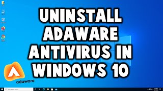 How to Uninstall Adaware Anti Virus in Windows 10 [upl. by Nesahc]