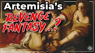 Did Artemisia Gentileschi Paint out of Vengeance [upl. by Aisyram]