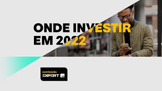 Onde Investir em 2022 veja as melhores opções de investimentos [upl. by Asilem]