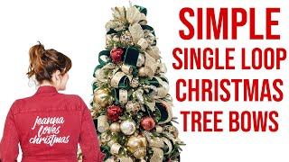 Christmas Tree Decorating Tutorial  Simple Single Loop Christmas Tree Bow [upl. by Sirob427]