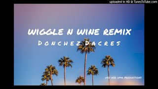 Wiggle n Wine Remix 2019 [upl. by Olnay]