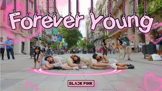 KPOP IN PUBLIC BLACKPINK  quotFOREVER YOUNGquot Dance Cover by Liken Crew from Spain [upl. by Leahcimnoj210]