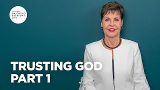 Trusting God  Part 1  Joyce Meyer  Enjoying Everyday Life Teaching [upl. by Atelokin]