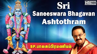 Sri Saneeswara Bhagavan Ashtothram  SPBalasubrahmanyam Tamil Devotional Song [upl. by Anirod]