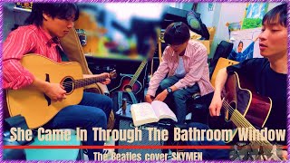 She Came In Through The Bathroom WindowThe Beatles cover SKYMEN [upl. by Akayas]