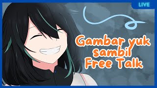 【Draw Time】Chill Gambar dan Free talk [upl. by Tudela934]