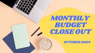 CLOSING OUT MY MONTHLY BUDGET  OCTOBER 2024 [upl. by Bobbette]