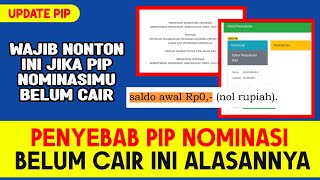 Info Terbaru KENAPA PIP NOMINASI BELUM CAIR INI ALASANNYA [upl. by Gaidano]