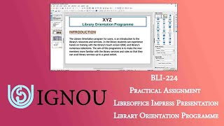 BLI224  LIBREOFFICEIMPRESS PRESENTATION  LIBRARY ORIENTATION PROGRAMME  SOLVED ASSIGNMENT [upl. by Hadwyn]