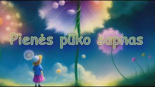 Lullabies 😴  Dream like a dandelion puff 🌼 Pienės pūko sapnas With animated visualization [upl. by Rotceh86]