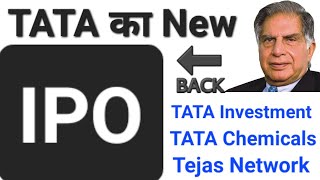 TATA Group IPO Coming Soon ● TATA Sons IPO Date Announcement ● TATA Chemicals amp Investment ● Tejas [upl. by Lolita]