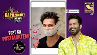 Shahid के Kissing Scenes रोकने का तरीका  The Kapil Sharma Show Season 2 Post Ka Postmortem [upl. by Wurst214]