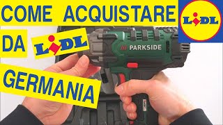 Come Acquistare Prodotti Parkside Dallo Shop Lidl Germania e Spedirli in Italia [upl. by Ahsinnek12]