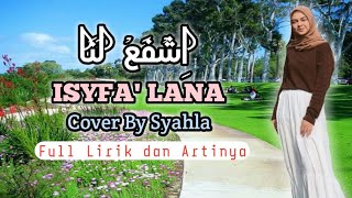 ISYFALANA  اِشْفَعْ لَنَا  Cover By Syahla  Full Lirik dan Artinya [upl. by Kimmy]