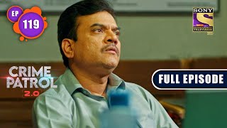 Ranzish  Crime Patrol 20  Ep 119  Full Episode  18 Aug 2022 [upl. by Isus]