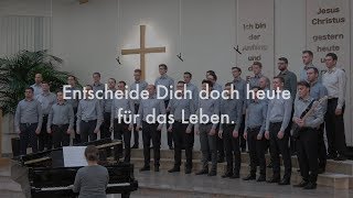 Männerchor  Entscheide Dich doch heute für das Leben [upl. by Pollack522]