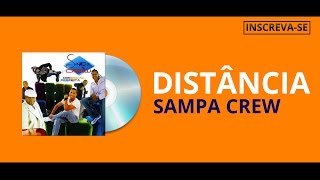 SAMPA CREW  DISTÂNCIA COMBINAÇÃO PERFEITAÁUDIO OFICIAL [upl. by Crescen]