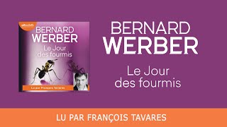 quotLe jour des fourmisquot de Bernard Werber lu par François Tavares I Livre audio [upl. by Pietrek602]