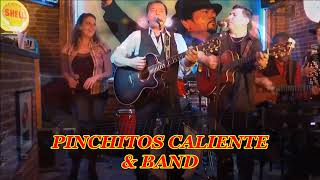 PINCHITO CALIENTE amp BAND  quotAmigos Del Corazonquot [upl. by Nitsej813]