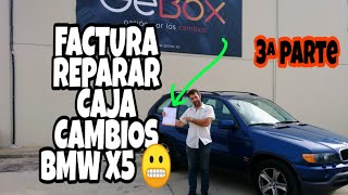 🤑😬FACTURA👀🛠️ REPARACIÓN CAJA CAMBIOS AUTOMÁTICA BMW X5 en GEBOX 3ª parte [upl. by Aihsilat]