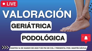 🔴 Podología GERIÁTRICA  Valoración 🚀 [upl. by Siulesoj]