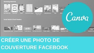 CRÉER UNE PHOTO DE COUVERTURE FACEBOOK AVEC CANVA [upl. by Adnot]