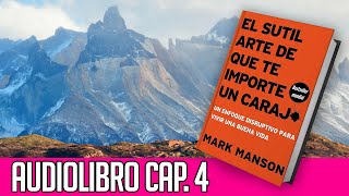 📚 Audiolibro El Sutil Arte de que te importe un CARAJO  Capítulo 4 [upl. by Naxela]