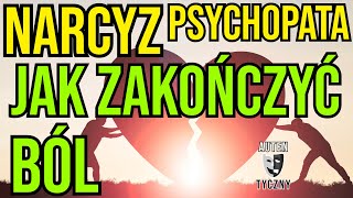 NARCYZ  JAK ZAKOŃCZYĆ BÓL  NARCYSTYCZNE ZABURZENIE OSOBOWOŚCI narcyz socjopata psychopata npd [upl. by Nashoma286]