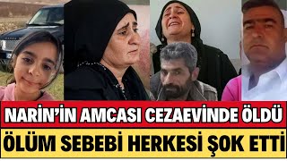 NARİN GÜRANIN AMCASI SALİM CEZAEVİNDE ÖLDÜRÜLDÜ ANNE AĞLADI İTİRAF GELDİ ŞOK DİDEM ARSLAN [upl. by Parrott]