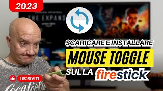 Guide per installare MOUSE TOGGLE sulla Firestick 2023 [upl. by Curzon]