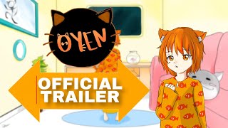 OYEN  Official Launch Trailer [upl. by Orlan861]