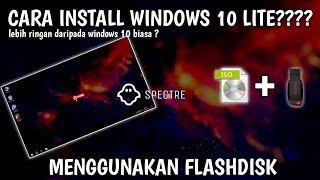 CARA INSTALL WINDOWS 10 LITE DI PC KENTANK [upl. by Citarella]