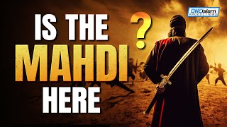 IS THE MAHDI HERE [upl. by Yddet]