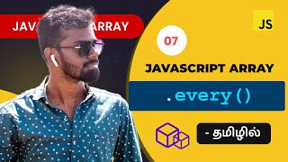 07  Javascript every array method in Tamil  Javascript Array Methods [upl. by Debbee228]