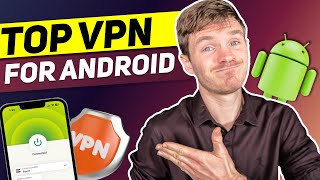 Top 3 Best VPNs for Android in 2024 [upl. by Phare]