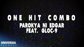 Parokya Ni Edgar Gloc9  One Hit Combo Official Lyric Video [upl. by Addi]