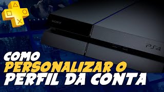 Como PERSONALIZAR PERFIL da CONTA NO PLAYSTATION 4 Nome Foto Avatar [upl. by Asilanom]