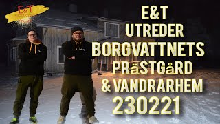 SPÖKJAKT Borgvattnets Prästgård amp Vandrarhem Utredning 230221 OFFICIELL VIDEO 2023 [upl. by Pat761]