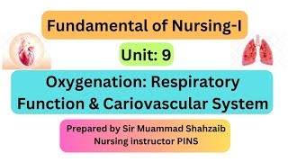 Fundamental of NursingI Unit 9  Oxygenation Respiratory Function amp Circulatry System [upl. by Powers]