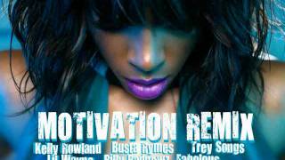 Kelly Rowland  Motivation Remix Feat Billy Badnewz Lil Wayne Fabolous and Trey Songz [upl. by Llehsyt]