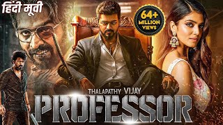 Thalapathy Vijays PROFESSOR Blockbuster Hindi Dubbed Full Movie  Vijay Sethupathi Malvika Mohanan [upl. by Aowda]