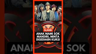 SLANK  ANAK MAMI SOK MANDIRI slank slankers kaesangpangarep kaesangerina gibran anakpresiden [upl. by Nannaihr]