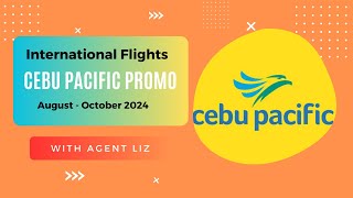 International Promo Flights  Cebu Pacific August  October 2024  Liz Calim [upl. by Servetnick354]