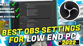 🔧Best OBS SETTINGS for LOW END PC 2022  ✅No Lag and Stutters [upl. by Janith85]