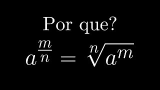 Demonstração da Propriedade da Potência de Expoente Fracionário [upl. by Nessaj240]