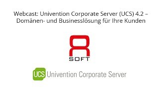 Webcast Univention Corporate Server UCS 42 – Domänen und Businesslösung für Ihre Kunden [upl. by Allemahs]